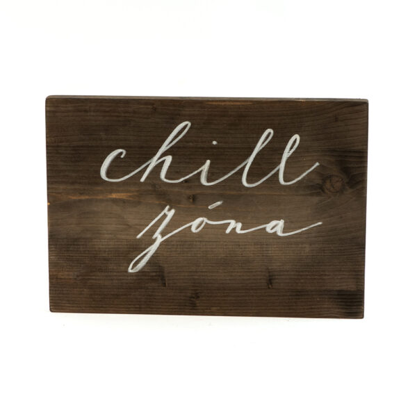 Dřevěná cedulka - Chill zóna - 29,5 x 19,5 cm